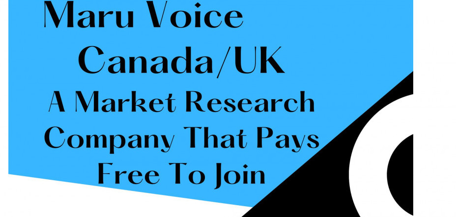Maru Voice Market Research Site For Canada /UK Residents Free To Join