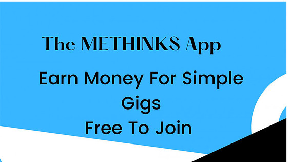 The Methinks app Earn Money For Simple Gigs Its Free To Join