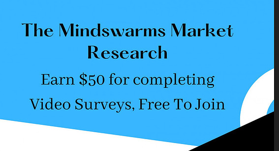 Mindswarms Market Research  Earn $50 for Completing Video Surveys,
