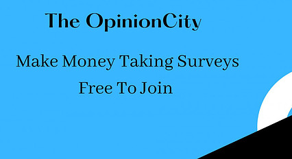 OpinionCity Get Paid To Take Survey It's Free To Join