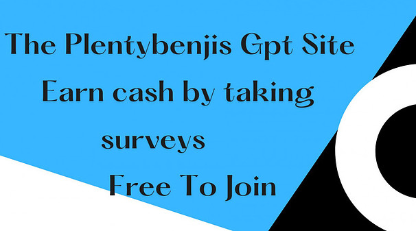 The Plentybenjis Gpt Site Earn Cash ByTaking Surveys Free To Join