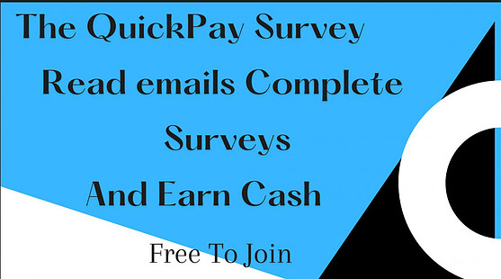 The QuickPay Survey Read e-mails Complete Surveys And Earn Cash