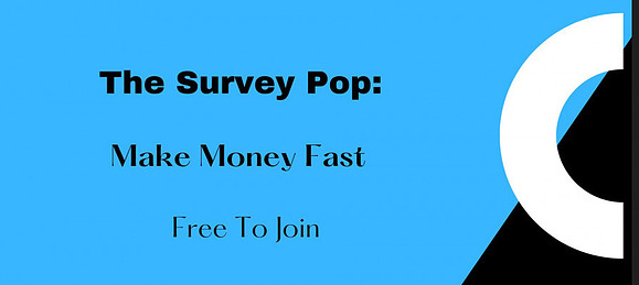 Survey Pop Make Money Fast Free To Join